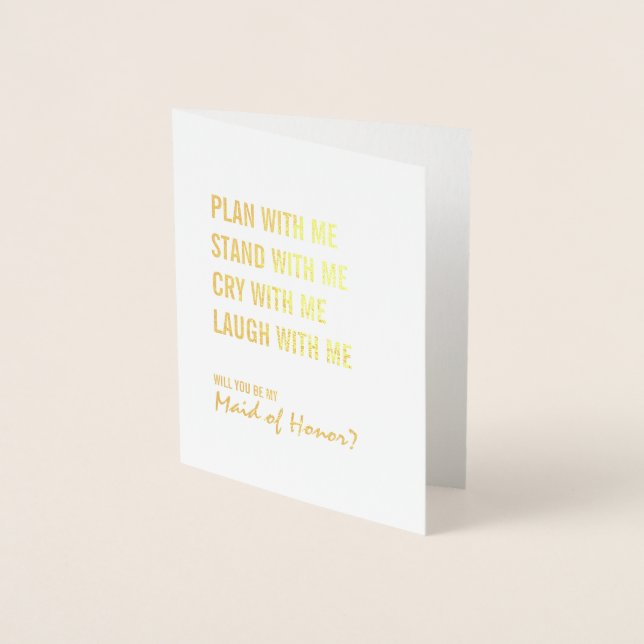 Be My Maid Of Honor Plan With Me Gold Foil Card (Front)