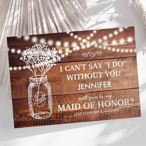 Be My Maid of Honor  Rustic Country Bridesmaid Invitation