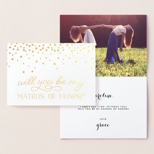 Be My Matron of Honor  Personalized Photo Gold Foil Card