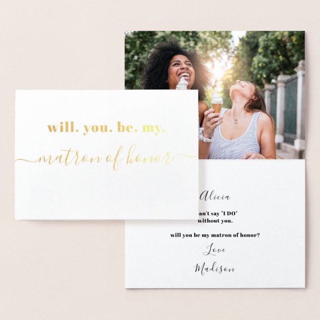 Be My Matron of Honor - Photo Inside - Modern Gold Foil Card (Display)
