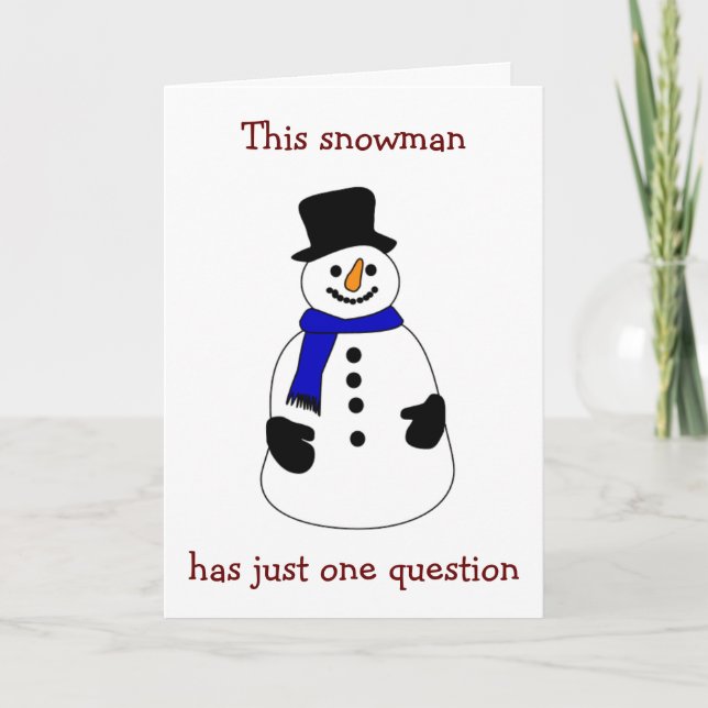 BE MY "MRS OR MR. SNOWMAN" FOR THE HOLIDAY CARD (Front)