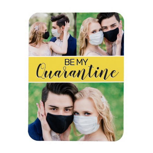 Be my quarantine 2021 Valentine custom 3 photo fun Magnet