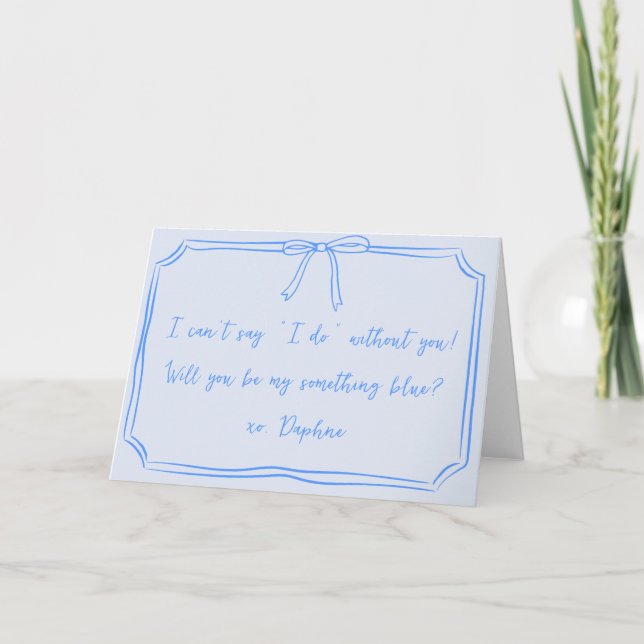 Be my something blue? Bow Bridesmaid Proposal Card (Front)