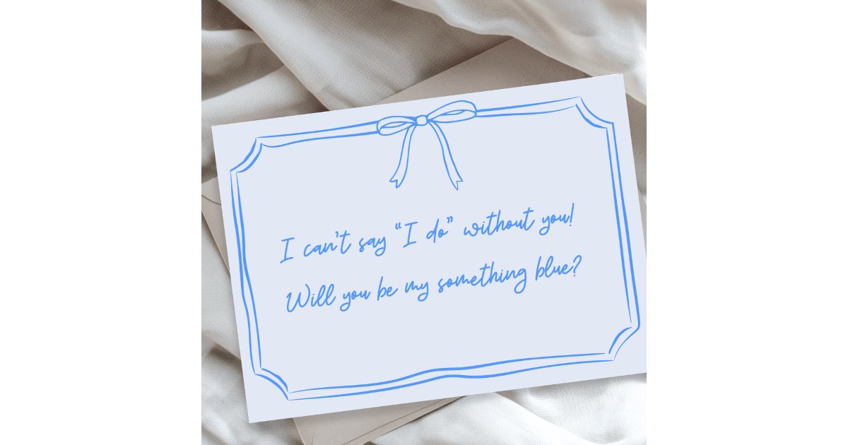 Be my something blue? Bow Bridesmaid Proposal Card