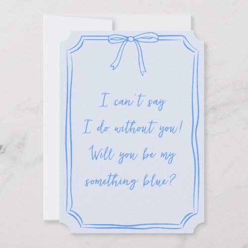 Be my something blue Bow Bridesmaid Proposal Invitation