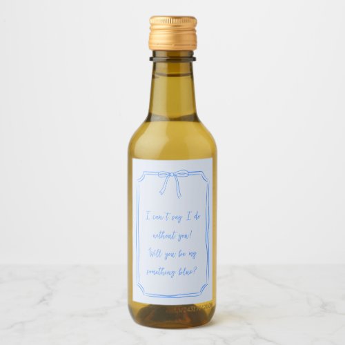 Be my something blue Cute Bow Bridesmaid Proposal Wine Label
