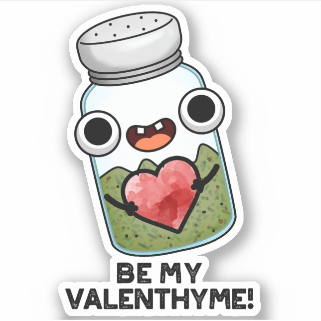 Be My Valen-thyme Funny Valentine Pun  Sticker (Front)