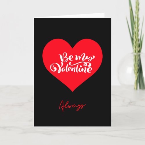 Be My Valentine Always Red Black Holiday Card