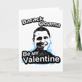 Be my Valentine Barack Obama Card