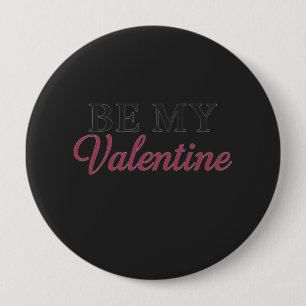 BE MY VALENTINE BUTTON