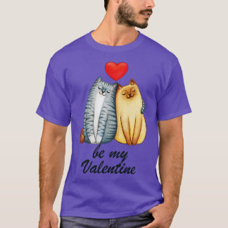 Be My Valentine Cats Love Valentines Day Pet Anima T-Shirt
