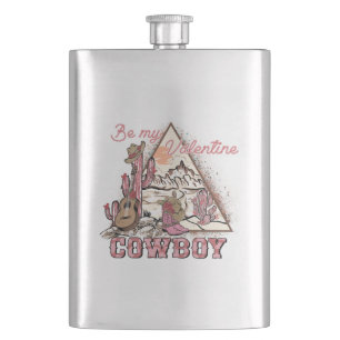 Be My Valentine Cowboy   Romantic Western Desert Flask
