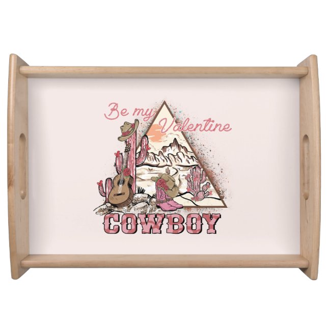 Be My Valentine Cowboy | Romantic Western Desert Serving Tray (Front)