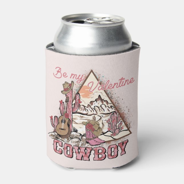 Be My Valentine - Cowboy Western Country Can Cooler (Can Front)
