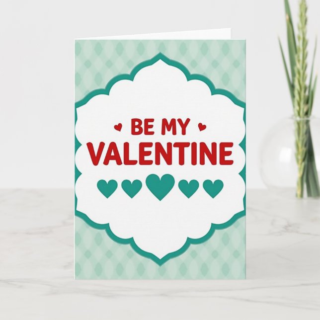 Be My Valentine Cute Art Card (Front)