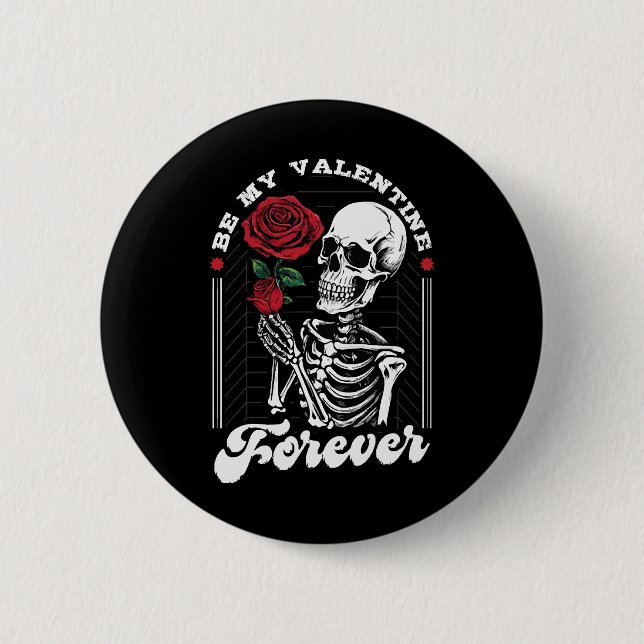 Be My Valentine Forever Button (Front)