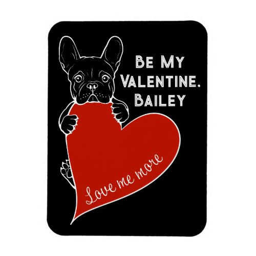 Be My Valentine French Bulldog And A Heart Magnet