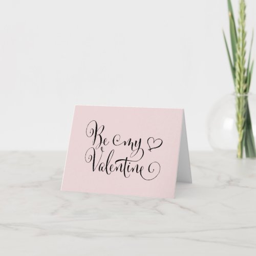 Be My Valentine Fun Calligraphy Blush Note Card