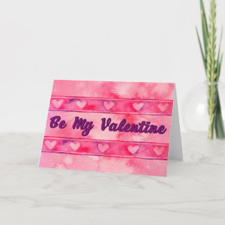 Be My Valentine - Greeting Card