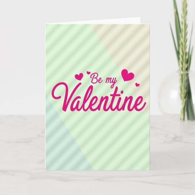 Be My Valentine Greeting Card (Front)