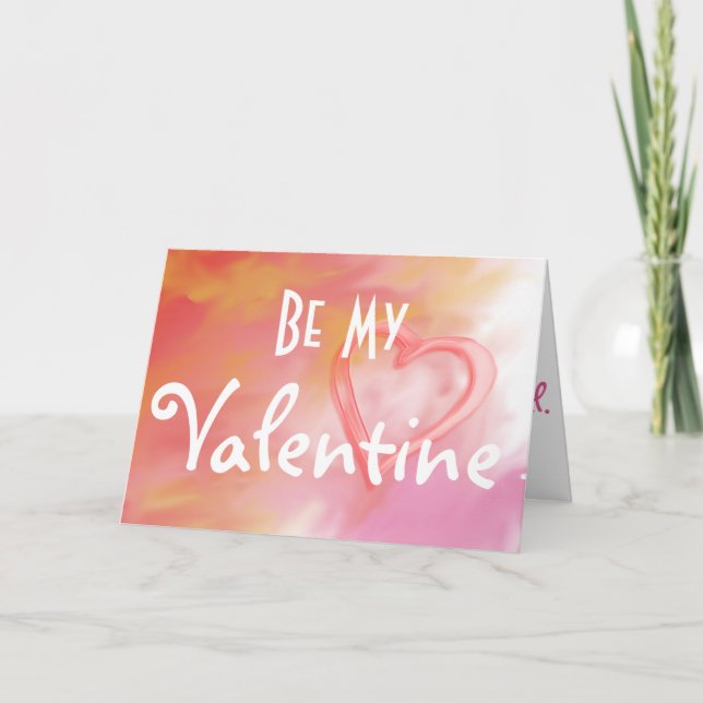 Be My Valentine Greeting Card (Front)