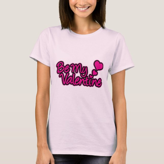 Be My Valentine hot pink graphic women's t-shirt (Front)