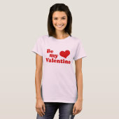 Be My Valentine love T-Shirt (Front Full)