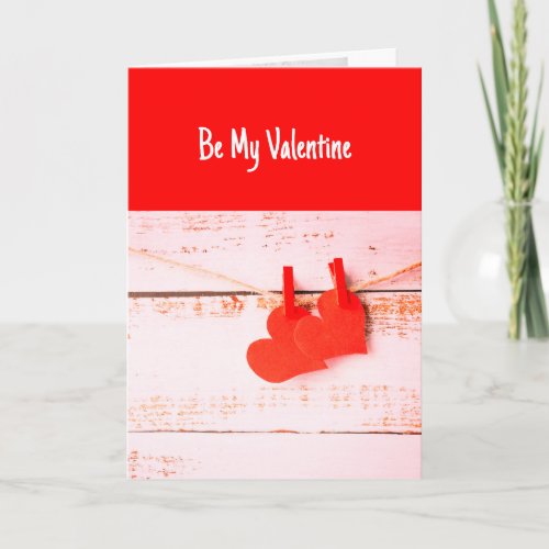 Be My Valentine Love to Hang Around With Card