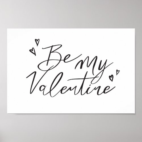 Be My Valentine Modern Calligraphy Valentine Art Poster