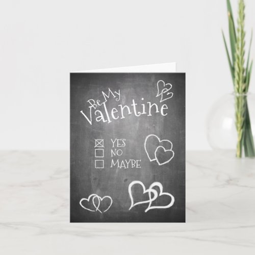 Be my Valentine on a chalk board Card