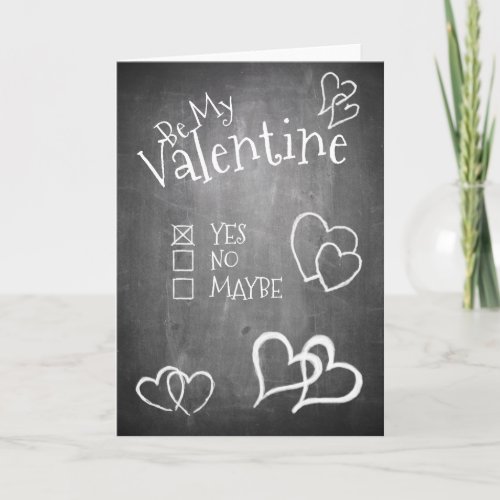 Be my Valentine on a chalk board Card