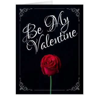 Be My Valentine - Red Rose Dark Card