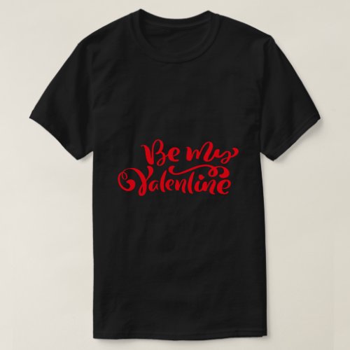 Be my valentine T_Shirt