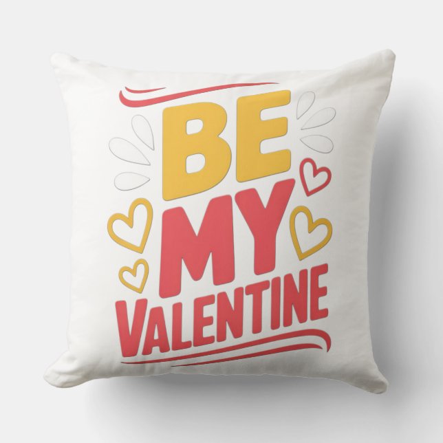 BE MY Valentine Throw Pillow (Front)
