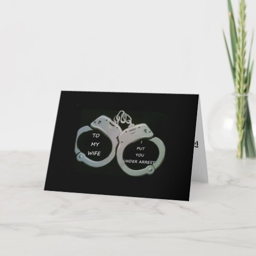 BE MY VALENTINE WIFE OR UNDER ARREST HOLIDAY CARD