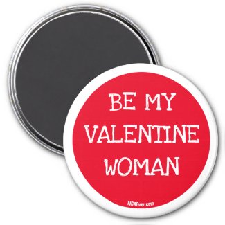 Be My Valentine Woman magnet