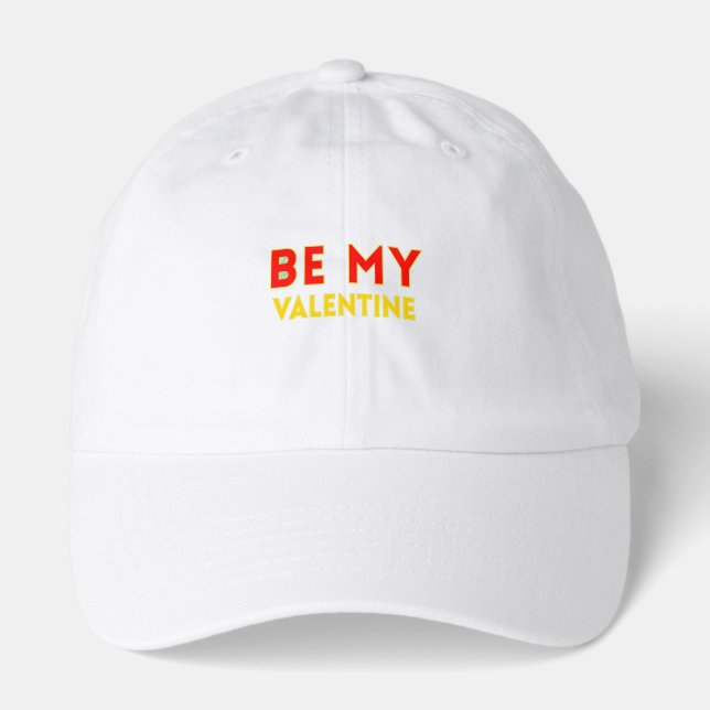 BE MY VALENTlNE Hat (Front)