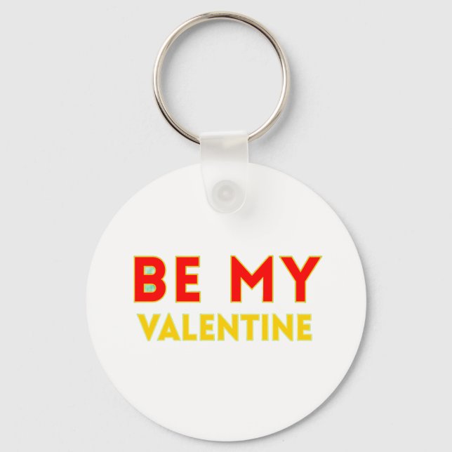 BE MY VALENTlNE Keychain (Front)