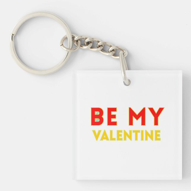 BE MY VALENTlNE Keychain (Front)