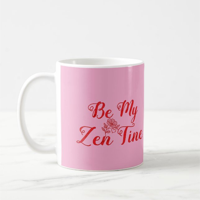 Be My Zen-Tine Personalized  Coffee Mug (Left)