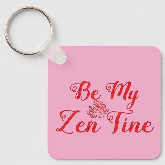Be My Zen-Tine Personalized Metal  Keychain (Front)