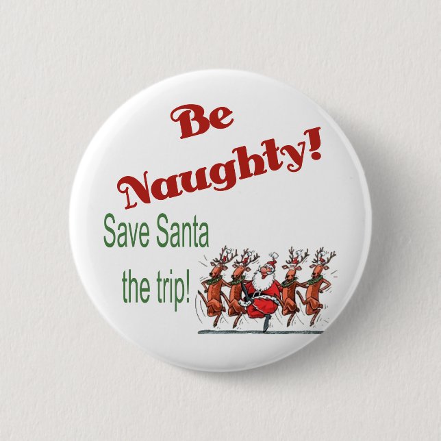 Be Naughty... Button (Front)