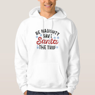Be Naughty Hoodie
