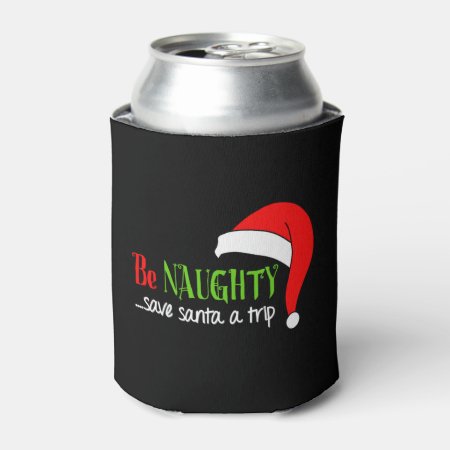 Be Naughty Santa Funny Christmas Can Cooler