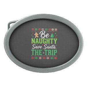 Be Naughty Save Santa Funny Christmas SVG Belt Buckle