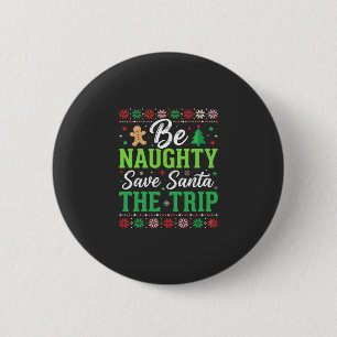 Be Naughty Save Santa Funny Christmas SVG Button