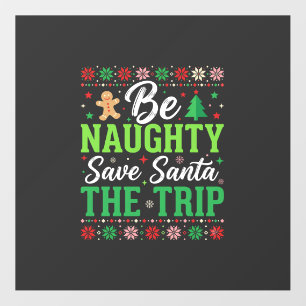 Be Naughty Save Santa Funny Christmas SVG Floor Decals