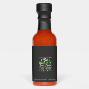 Be Naughty Save Santa Funny Christmas SVG Hot Sauces