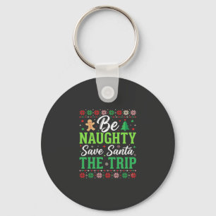 Be Naughty Save Santa Funny Christmas SVG Keychain