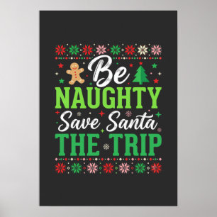 Be Naughty Save Santa Funny Christmas SVG Poster